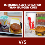 is mcdonald's cheaper than burger king