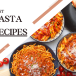 Best 10 pasta recipes for a dinner party